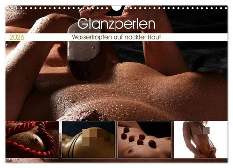 Glanzperlen - Wassertropfen auf nackter Haut (Wandkalender 2026 DIN A3 quer), CALVENDO Monatskalender
