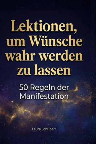 Lektionen, um Wünsche wahr werden zu lassen