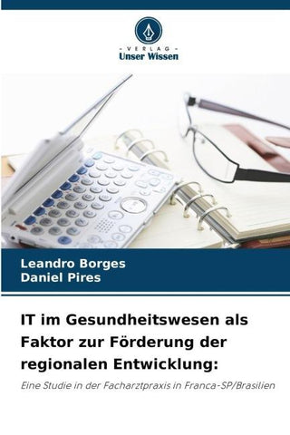 IT im Gesundheitswesen als Faktor zur Förderung der regionalen Entwicklung: