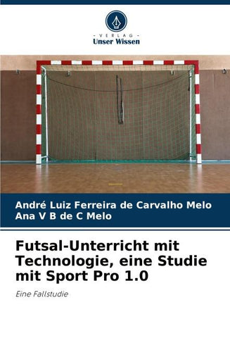 Futsal-Unterricht mit Technologie, eine Studie mit Sport Pro 1.0