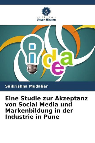 Eine Studie zur Akzeptanz von Social Media und Markenbildung in der Industrie in Pune