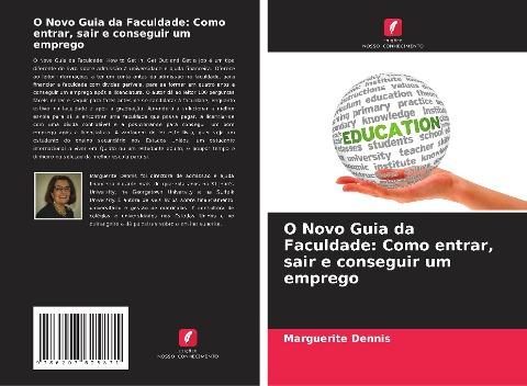 O Novo Guia da Faculdade: Como entrar, sair e conseguir um emprego