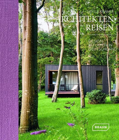 Architekten Reisen. Design-Refugien in Deutschland