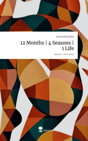 12 Months | 4 Seasons | 1 Life. Life is a Story - story.one