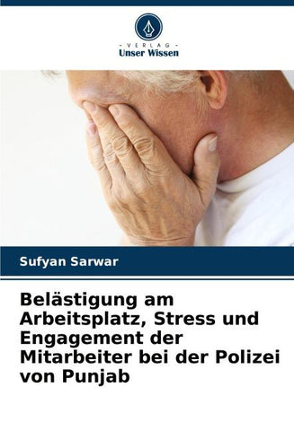 Belästigung am Arbeitsplatz, Stress und Engagement der Mitarbeiter bei der Polizei von Punjab