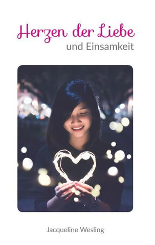 Gedichteband II - Herzen der Liebe und Einsamkeit
