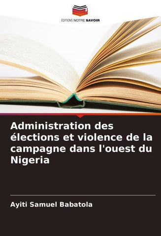 Administration des élections et violence de la campagne dans l'ouest du Nigeria