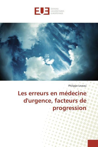 Les erreurs en médecine d'urgence, facteurs de progression