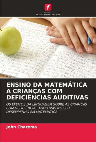 ENSINO DA MATEMÁTICA A CRIANÇAS COM DEFICIÊNCIAS AUDITIVAS