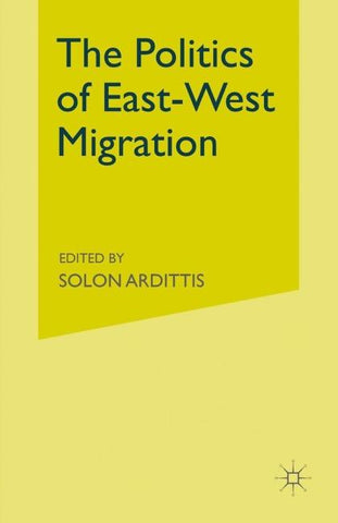 The Politics of East-West Migration