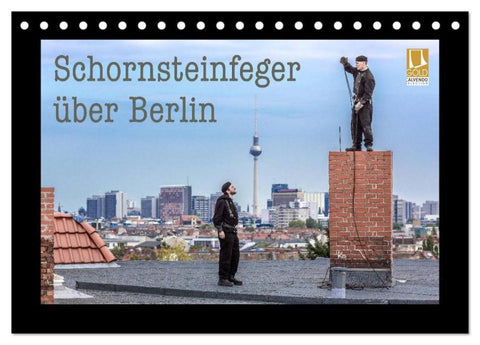 Schornsteinfeger über Berlin 2026 (Tischkalender 2026 DIN A5 quer), CALVENDO Monatskalender