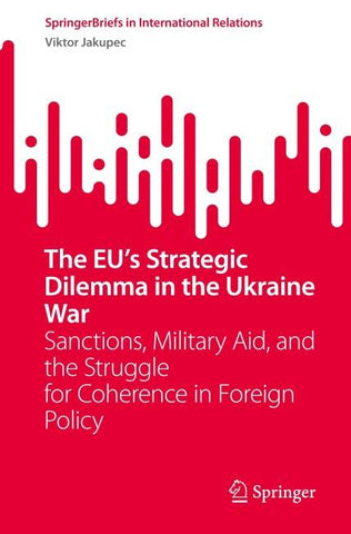 The EU’s Strategic Dilemma in the Ukraine War