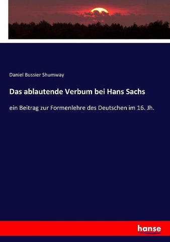 Das ablautende Verbum bei Hans Sachs