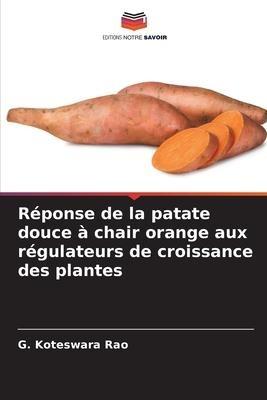 Réponse de la patate douce à chair orange aux régulateurs de croissance des plantes