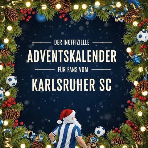 Der inoffizielle Adventskalender für Fans vom Karlsruher SC