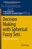 Decision Making with Spherical Fuzzy Sets
