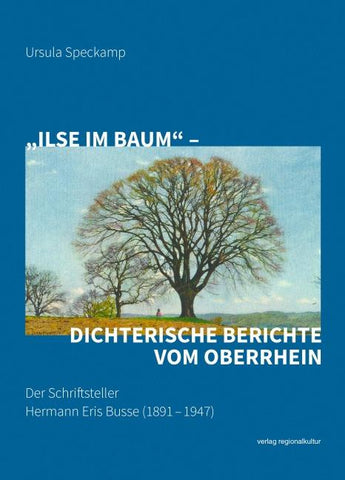 „Ilse im Baum“ – dichterische Berichte vom Oberrhein