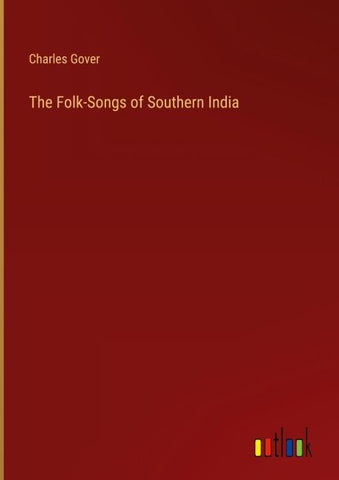 The Folk-Songs of Southern India