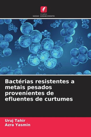 Bactérias resistentes a metais pesados provenientes de efluentes de curtumes