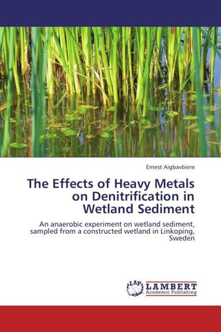 The Effects of Heavy Metals on Denitrification in Wetland Sediment