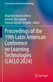 Proceedings of the 19th Latin American Conference on Learning Technologies (LACLO 2024)