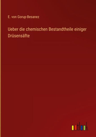 Ueber die chemischen Bestandtheile einiger Drüsensäfte
