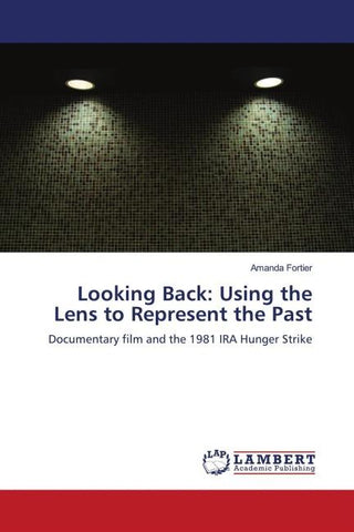 Looking Back: Using the Lens to Represent the Past