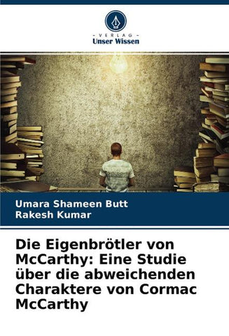 Die Eigenbrötler von McCarthy: Eine Studie über die abweichenden Charaktere von Cormac McCarthy