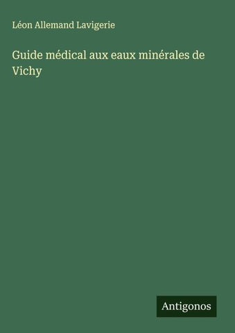 Guide médical aux eaux minérales de Vichy