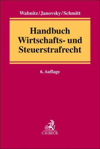 Handbuch Wirtschafts- und Steuerstrafrecht