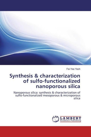 Synthesis & characterization of sulfo-functionalized nanoporous silica