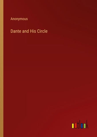 Dante and His Circle