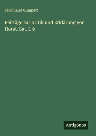 Beiträge zur Kritik und Erklärung von Horat. Sat. I. 9