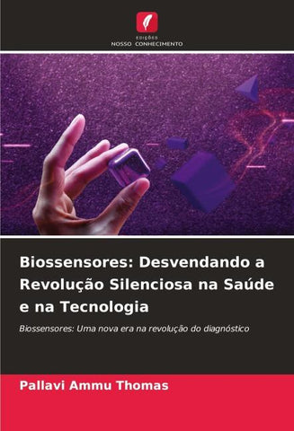 Biossensores: Desvendando a Revolução Silenciosa na Saúde e na Tecnologia
