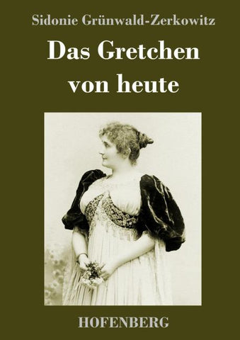 Das Gretchen von heute