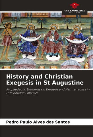 History and Christian Exegesis in St Augustine