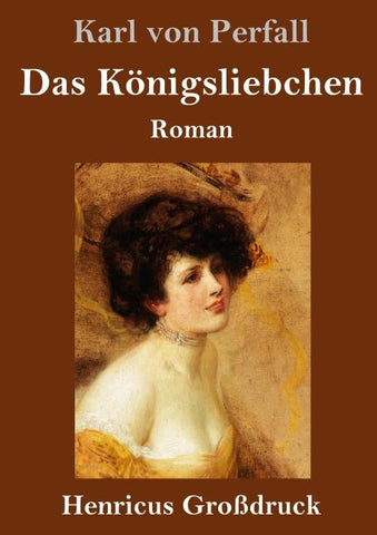 Das Königsliebchen (Großdruck)