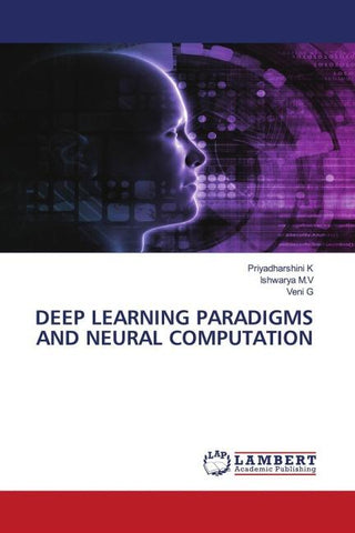 DEEP LEARNING PARADIGMS AND NEURAL COMPUTATION