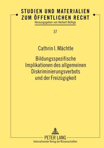 Bildungsspezifische Implikationen des allgemeinen Diskriminierungsverbots und der Freizügigkeit