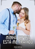 Minha Esposa está me Traindo