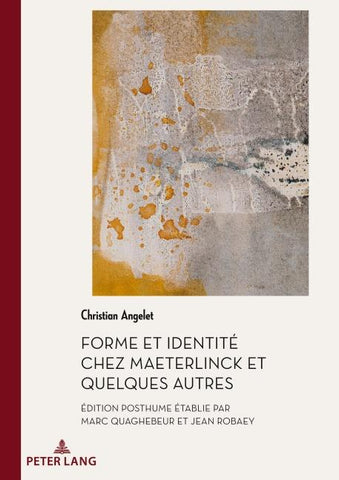 Forme et Identité chez Maeterlinck et quelques autres
