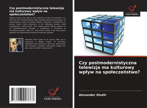 Czy postmodernistyczna telewizja ma kulturowy wp¿yw na spo¿ecze¿stwo?