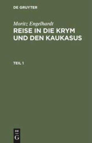 Reise in die Krym und den Kaukasus. Teil 1