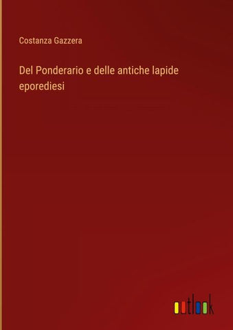 Del Ponderario e delle antiche lapide eporediesi