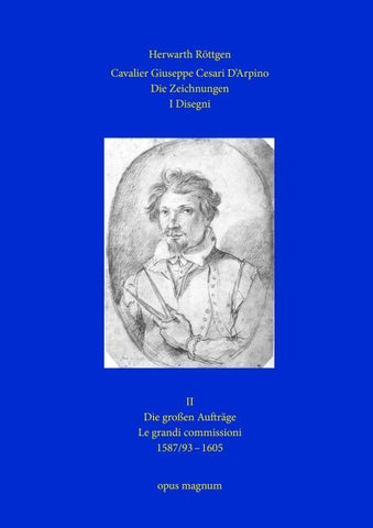 Cavalier Giuseppe Cesari D'Arpino - Die Zeichnungen 2 - I Disegni 2