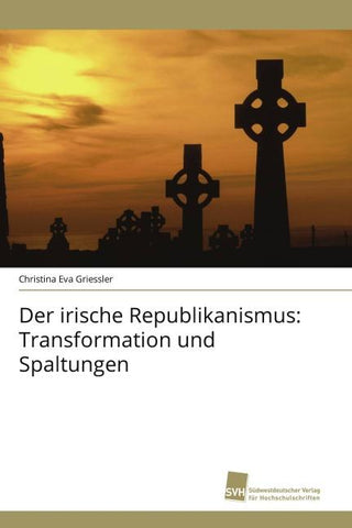Der irische Republikanismus: Transformation und Spaltungen