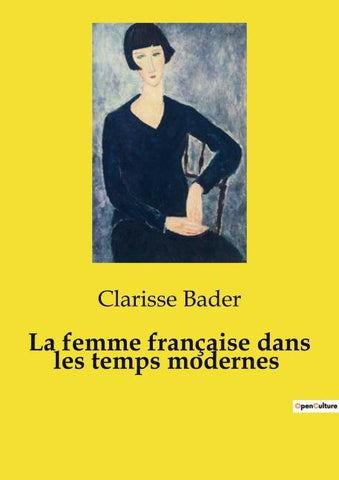 La femme française dans les temps modernes