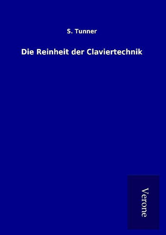 Die Reinheit der Claviertechnik