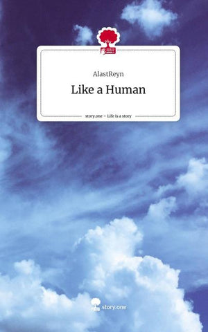 Like a Human. Life is a Story - story.one