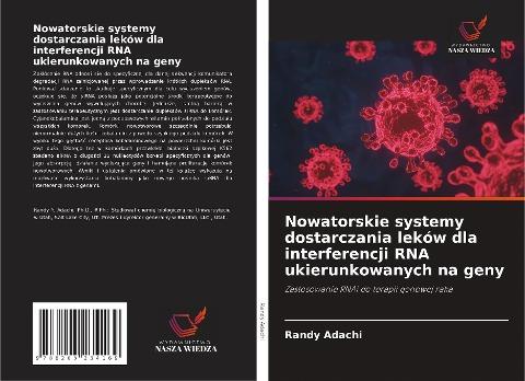 Nowatorskie systemy dostarczania leków dla interferencji RNA ukierunkowanych na geny
